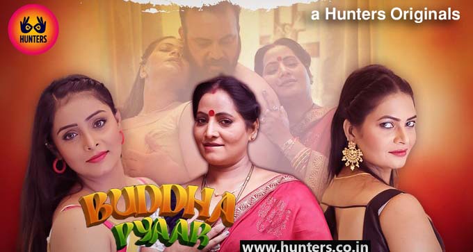 Buddha Pyaar Hindi Hot Web Series Huntersapp