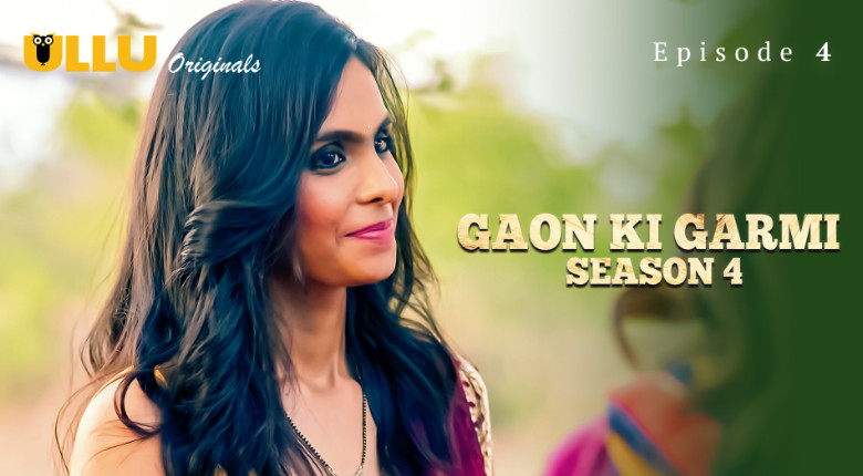 Gaon Ki Garmi Part 1 S04 2023 Hindi Web Series Ullu