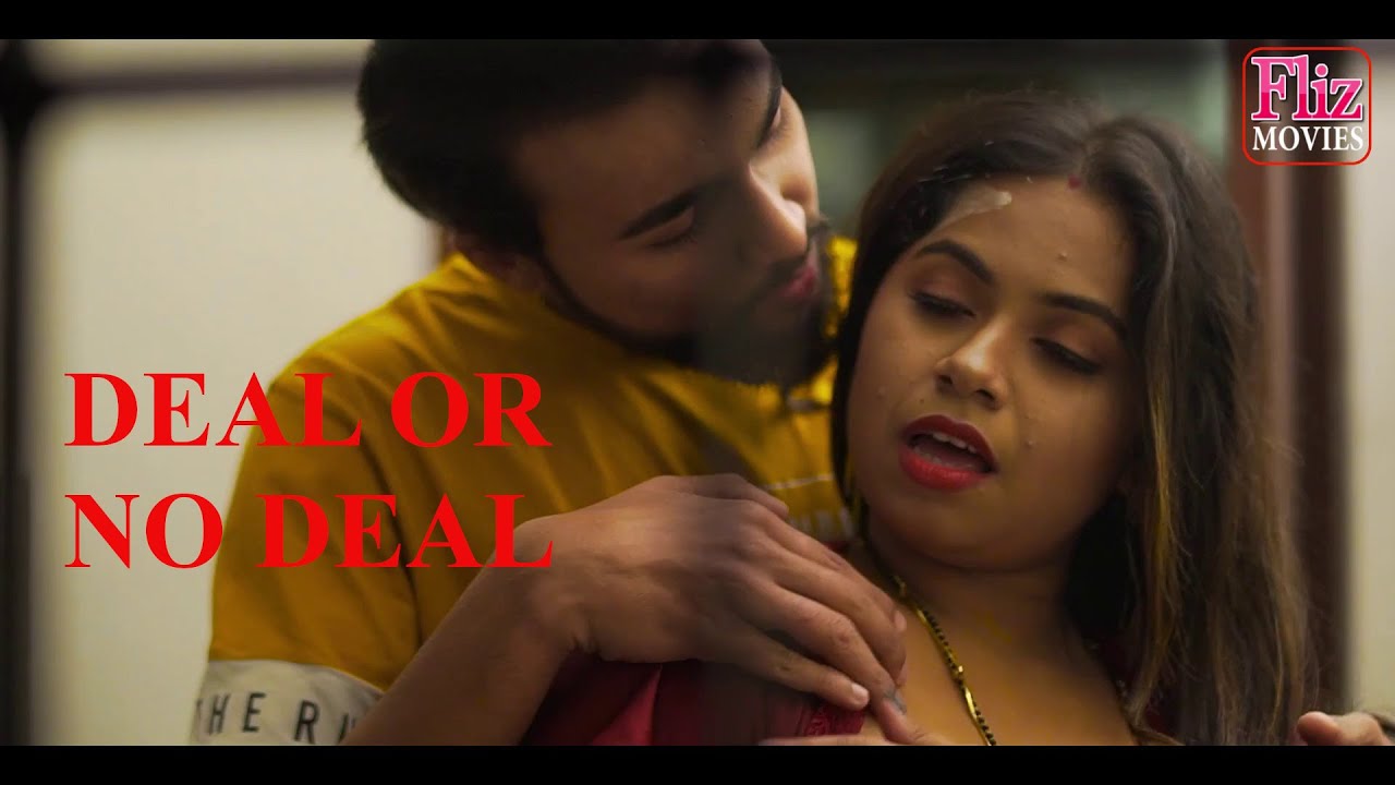 Deal or No Deal - 2022 - UNCUT Hindi Short Film - Flizmovies Indian Hot Web  Series Watch Online