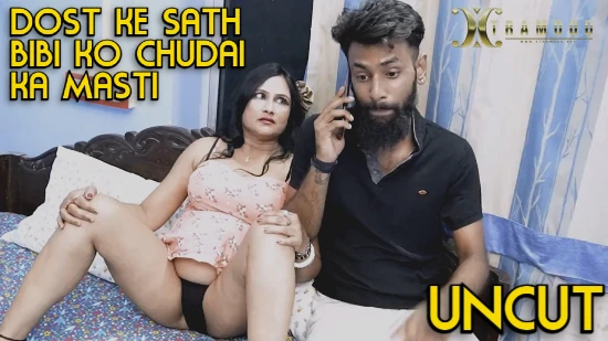 Dost Ke Sath Bibi Ko Chudai Ka Masti Short Film â€“ XtraMood