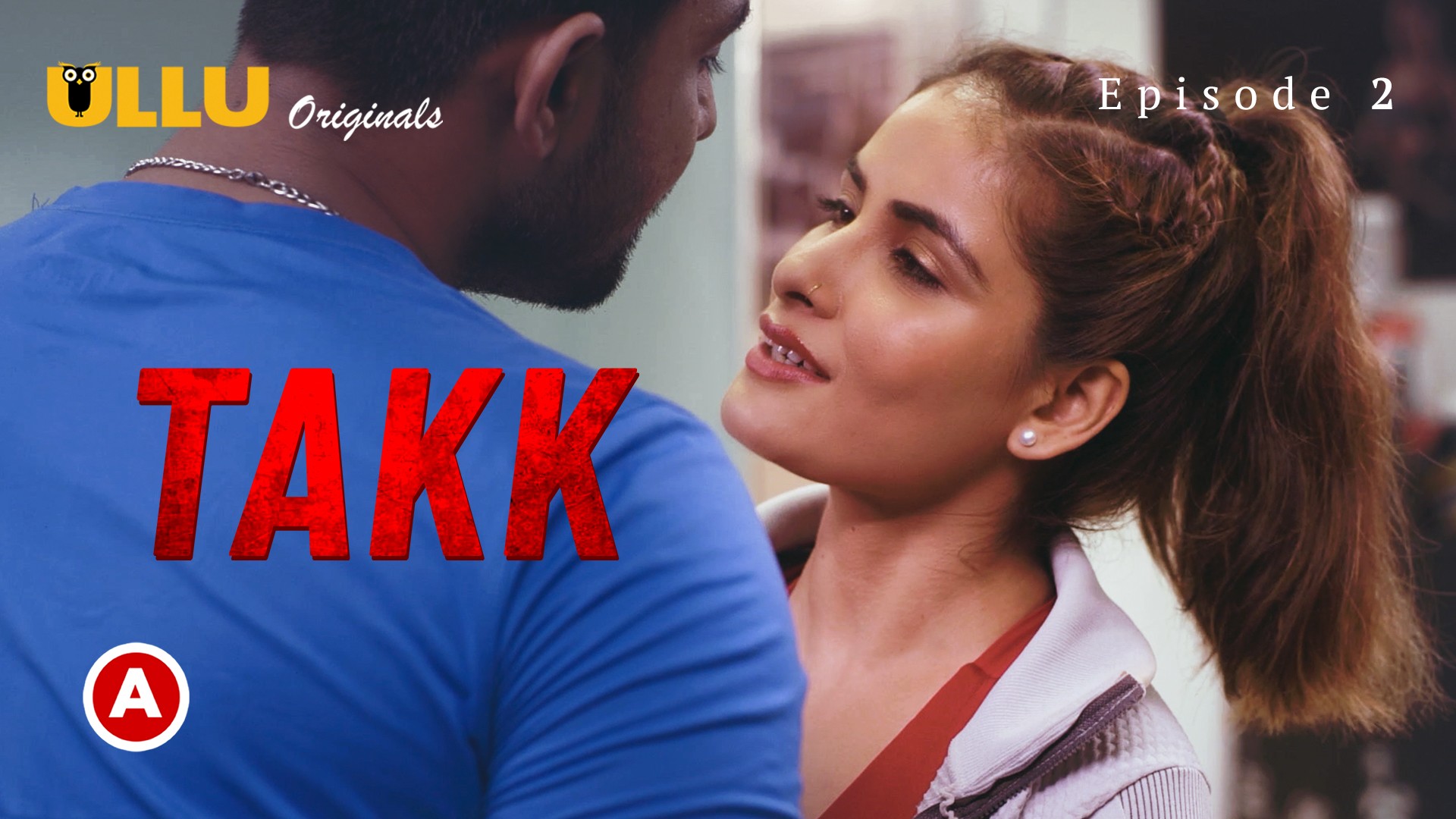 Takk Part 1 S01E02 – 2022 – Hindi Hot Web Series – Ullu Indian Hot Web  Series Watch Online