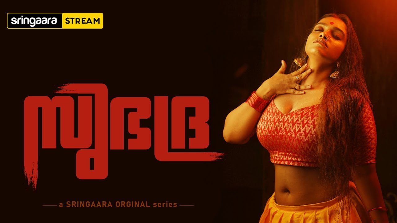 Subhadra S01E01 – 2022 – Malayalam Hot Series – Sringaara Indian Hot Web  Series Watch Online