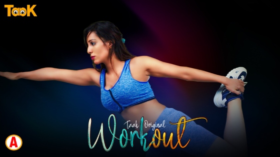 Workout S01E01 – 2023 – Hindi Hot Web Series – Taak