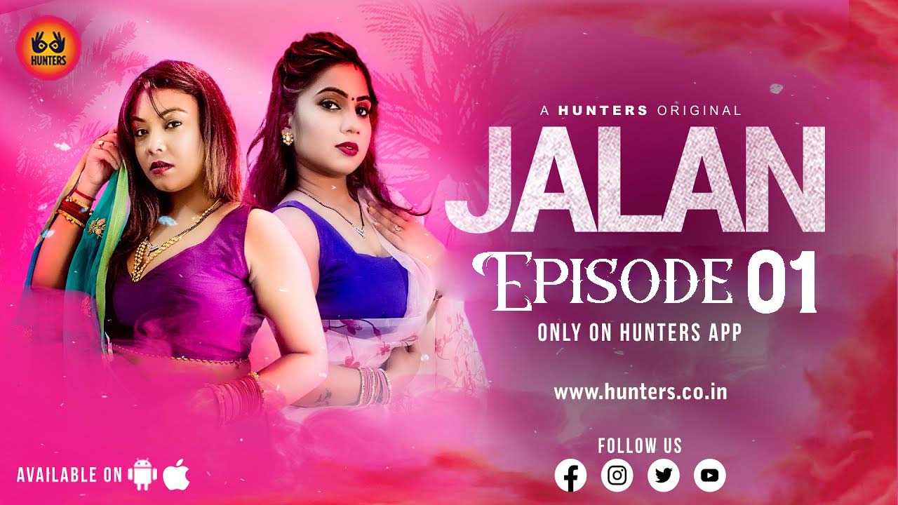 Jalan – S01E01 – 2023 – Hindi Hot Web Series – HuntersApp Indian Hot Web  Series Watch Online