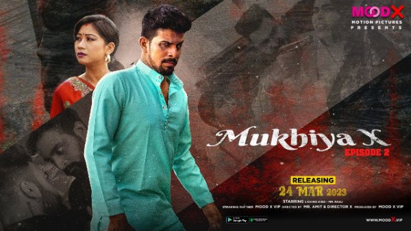 Mukhiya – S01E02 – 2023 – Hindi Hot Web Series – MoodX