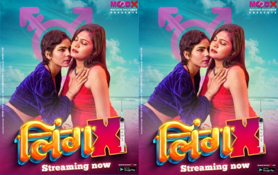 Ling X – S01E01 – 2023 – Hindi Hot Web Series – MoodX