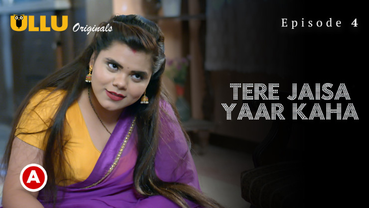 Tere Jaisa Yaar Kaha Part 1 – S01E04 – 2023 – Hindi Hot Web Series – Ullu