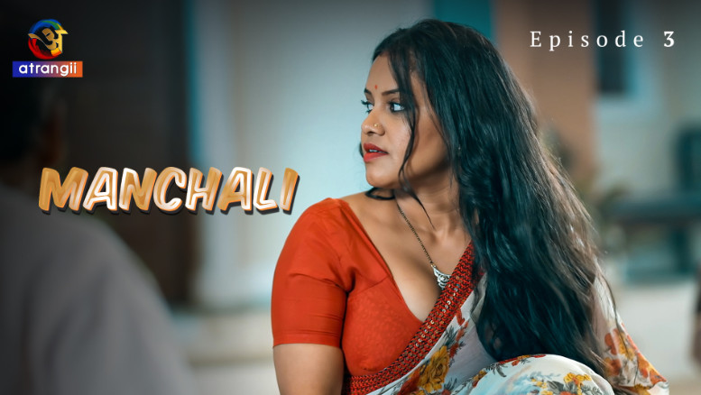 Manchali – S01E03 – 2023 – Hindi Hot Web Series – Atrangii