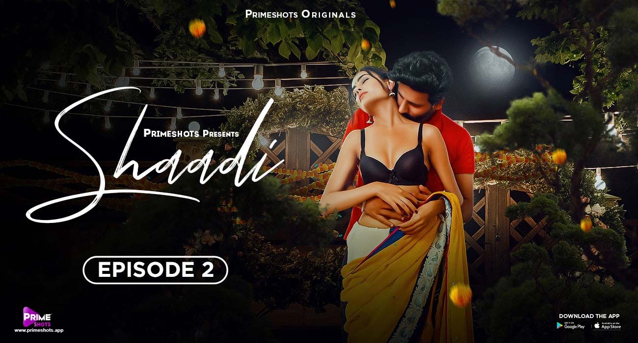 Shaadi – S01E02 – 2023 – Hindi Hot Web Series – PrimeShots Indian Hot Web  Series Watch Online