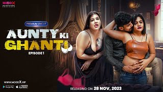 Aunty ki Ghanti – S01E01 – 2023 – Hindi Uncut Hot Web Series – MoodX