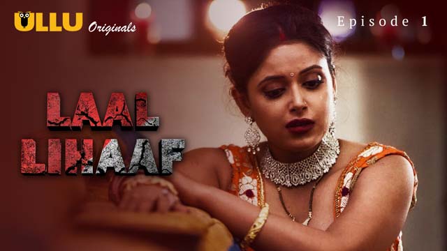 Laal Lihaaf – S01E01 – 2023 – Hindi Hot Web Series – Ullu