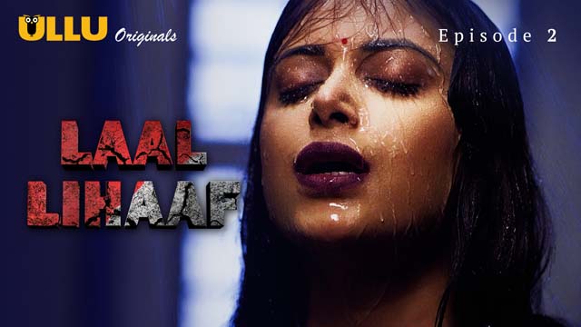 Laal Lihaaf – S01E02 – 2023 – Hindi Hot Web Series – Ullu