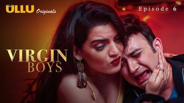 Virgin Boys – S01E06 – 2023 – Hindi Hot Web Series – Ullu