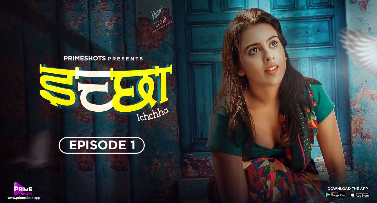 Ichchha – S01E01 – 2024 – Hindi Hot Web Series – PrimeShots Indian Hot Web  Series Watch Online