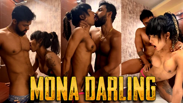 Mona Darling Sex Video - Mona Darling â€“ 2024 â€“ Hindi Uncut Short Film â€“ Bonghunkx