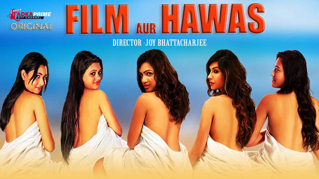 Hindi Hot Movies Hawas - Film Aur Hawas â€“ S01E01 â€“ 2024 â€“ Hindi Web Series â€“ TPrime